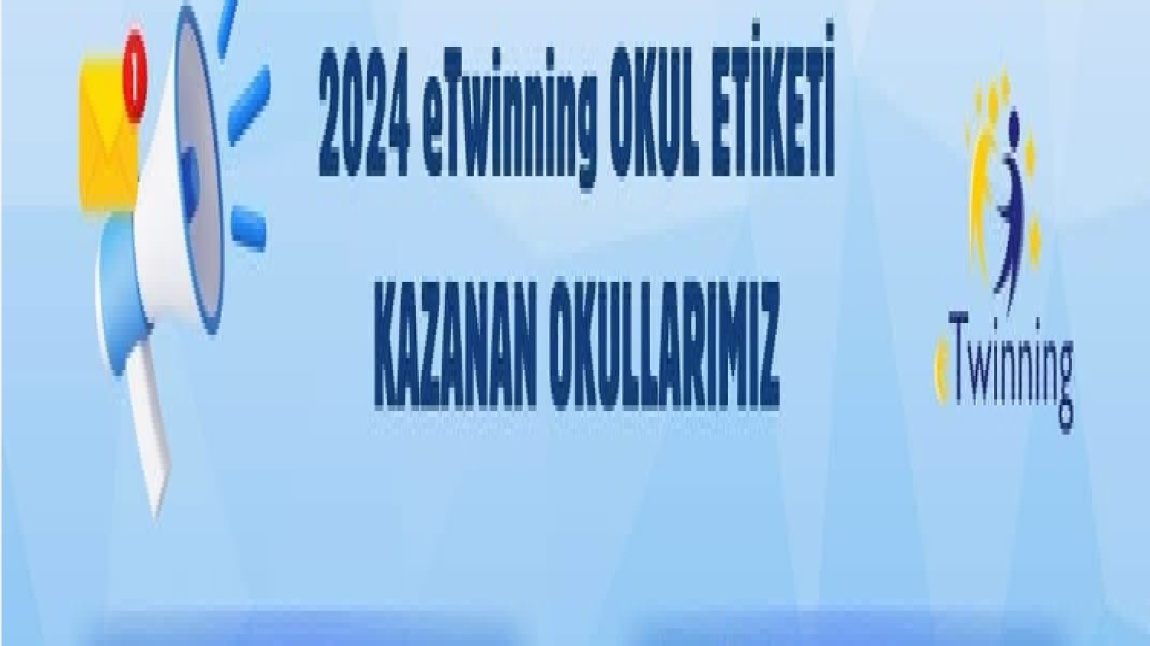 2024 eTwinning Okul Etiketi Kazandık